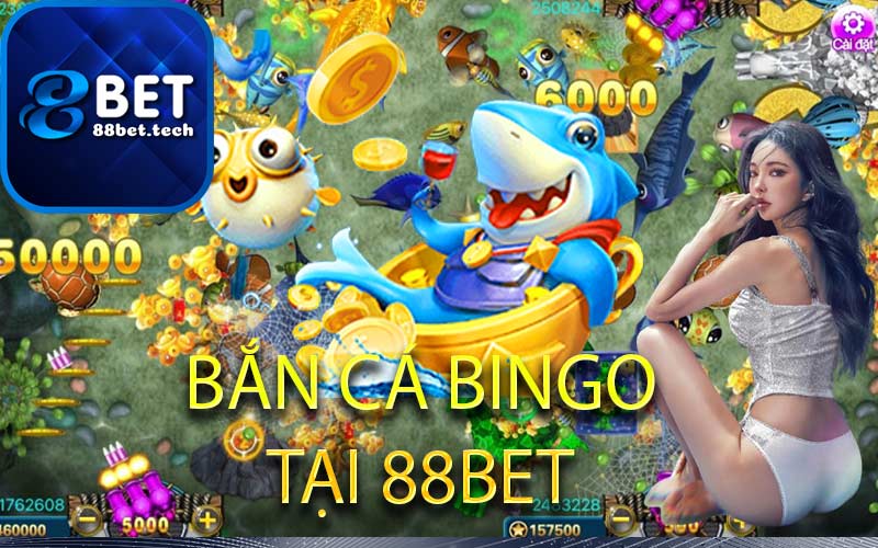 Bắn Cá Bingo - Bắn Cá Đơn Giản Thắng Dễ Dàng 2026