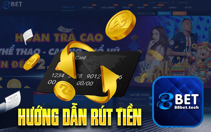 Rút Tiền 88Bet - Bắn Càng Nhiều Rút Càng To 2026