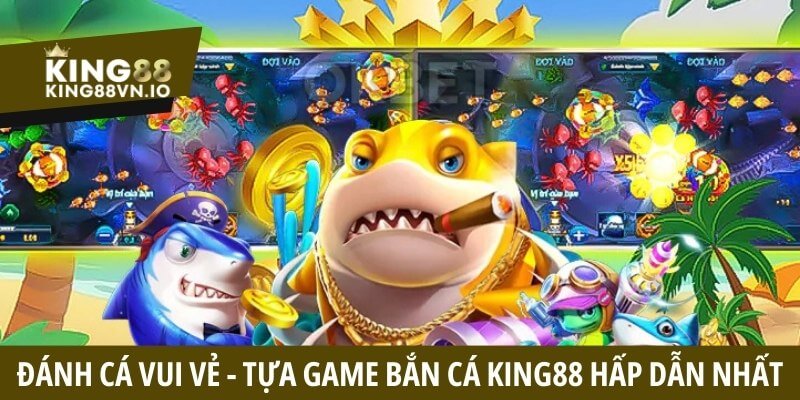 Bắn Cá King88 - Trải Nghiệm An Toàn Săn Thưởng Đỉnh Cao