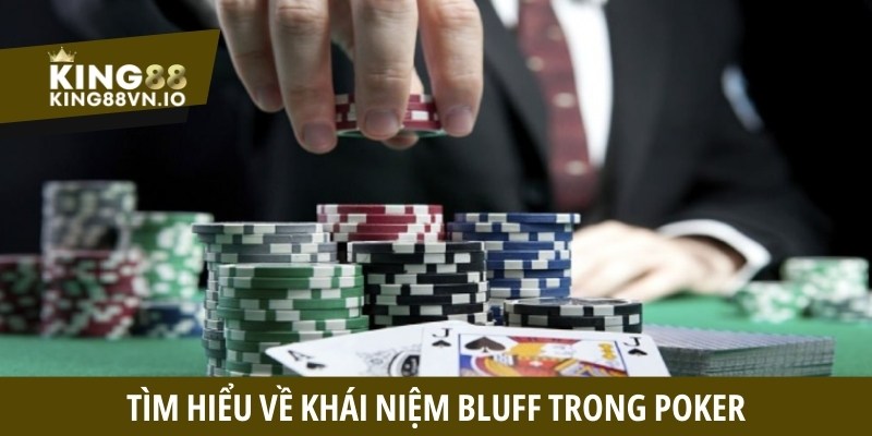 Bluff Poker - Tìm hiểu cách dùng chiến thuật hiệu quả