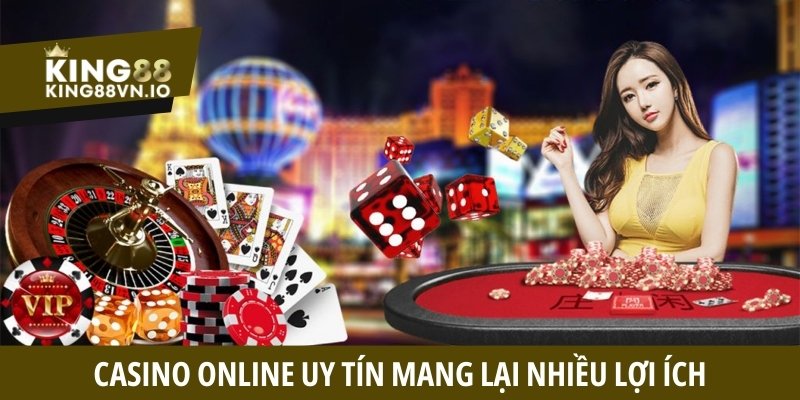 Casino online uy tín - Bí kíp chọn sân chơi chất lượng