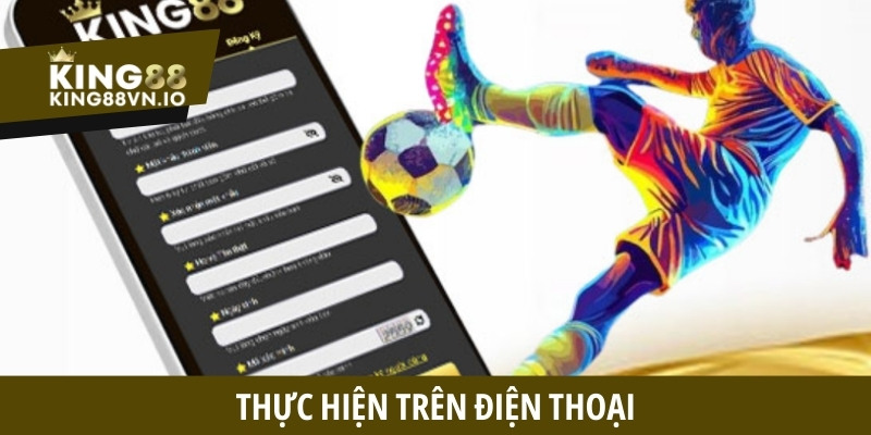 Đăng Ký King88 - Tạo Tài Khoản Cá Nhân Chỉ Trong 2 Phút