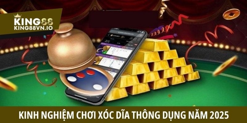 Kinh nghiệm chơi xóc dĩa - Tổng hợp chiến lược bất bại