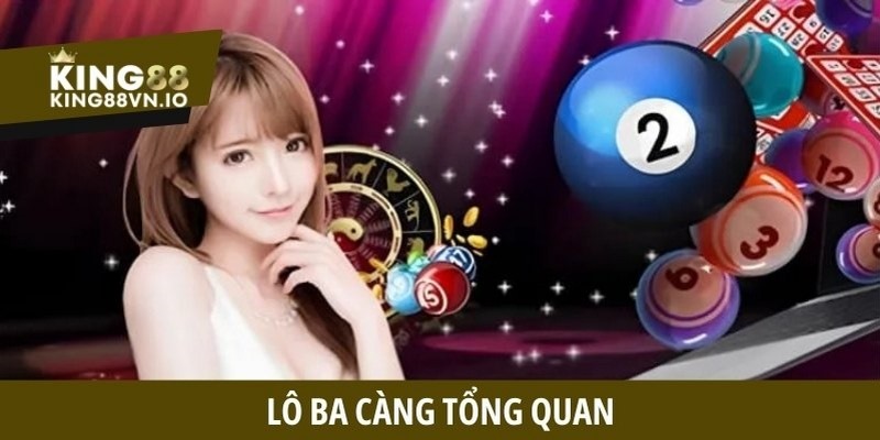 Lô ba càng - Khám phá cẩm nang toàn diện cho dân chơi xổ số