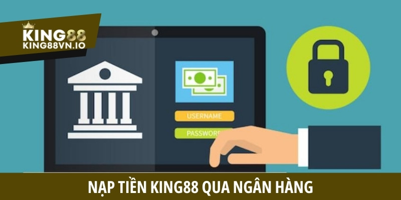 Nạp Tiền King88 - Thao Tác Bắt Đầu Giao Dịch Đơn Giản