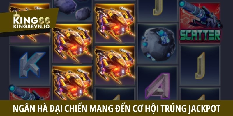 Ngân Hà Đại Chiến - Chinh phục vũ trụ săn hũ đỉnh cao