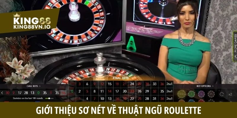Thuật ngữ Roulette - Giải đáp về các khái niệm phổ biến