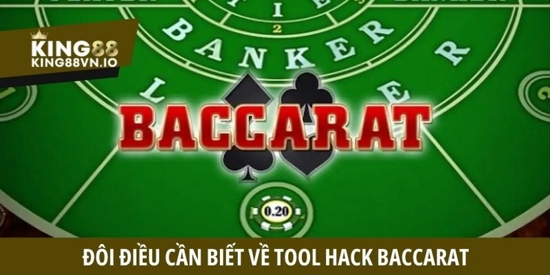 Tool hack Baccarat là gì? Ưu nhược điểm và top công cụ hot