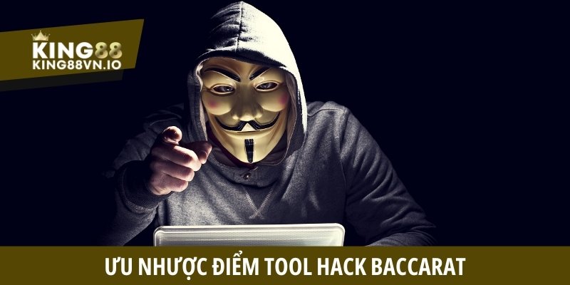 Tool hack Baccarat là gì? Ưu nhược điểm và top công cụ hot