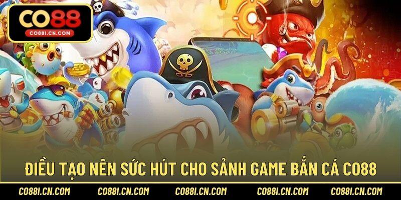 Bắn Cá CO88 - Sảnh Game Đổi Thưởng Hấp Dẫn Bậc Nhất