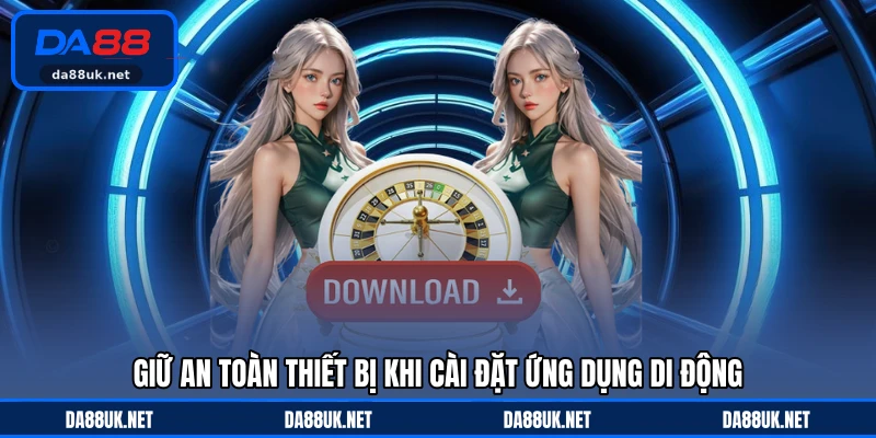 Tải App DA88 - Giải Pháp Trải Nghiệm Tiện Lợi Trên Điện Thoại