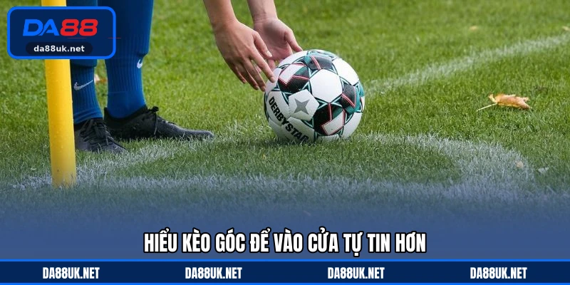 Kèo Phạt Góc DA88 - Bí Quyết Nhận Định Chuẩn Xác Nhất