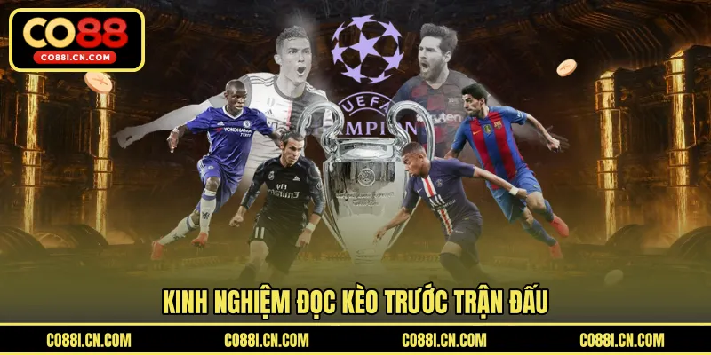 Tỷ Lệ Kèo Nhà Cái - Cách Đọc Và Phân Tích Kèo Trước Trận Đấu